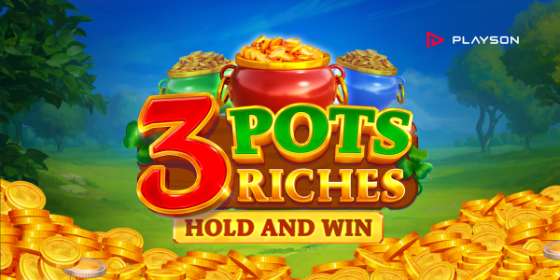 3 Pots Riches Extra: Hold and Win (Playson) обзор