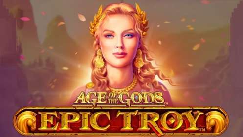 Age of the Gods Epic Troy (Playtech) обзор