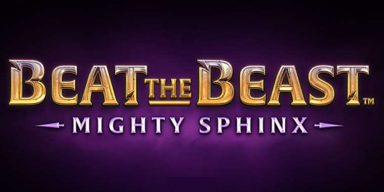 Онлайн слот Beat the Beast Mighty Sphinx играть