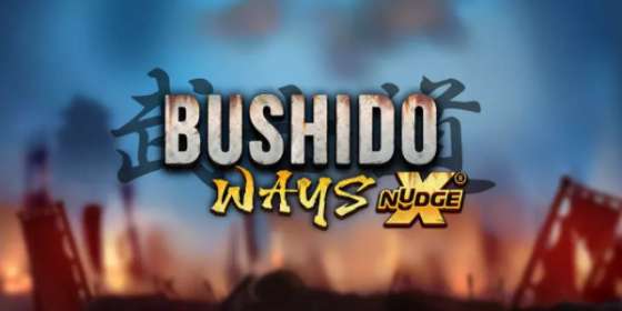 Bushido Ways xNudge (NoLimit City) обзор