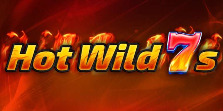 Онлайн слот Hot Wild 7s играть