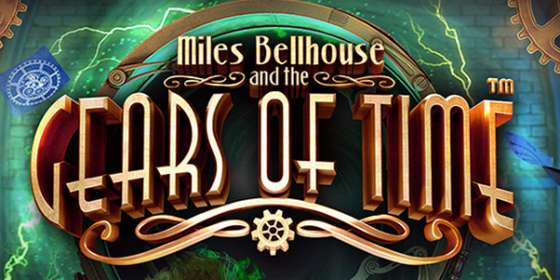 Miles Bellhouse and the Gears of Time (Betsoft) обзор