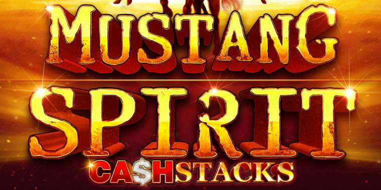 Онлайн слот Mustang Spirit Cash Stacks играть