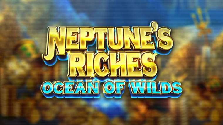 Онлайн слот Neptune's Riches: Ocean of Wilds играть