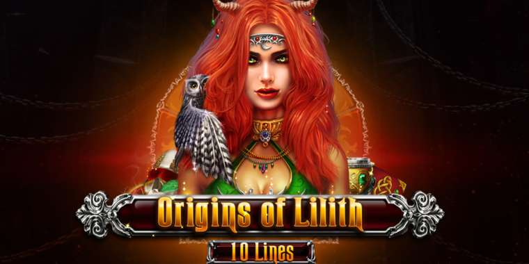 Онлайн слот Origins Of Lilith 10 Lines играть
