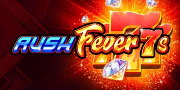 Онлайн слот Rush Fever 7s играть