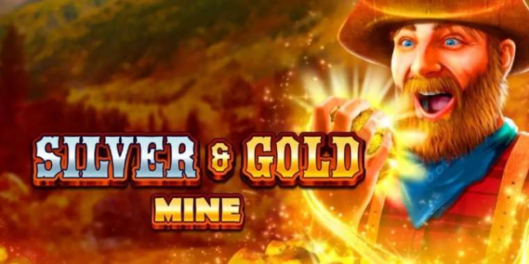 Онлайн слот Silver and Gold Mine играть