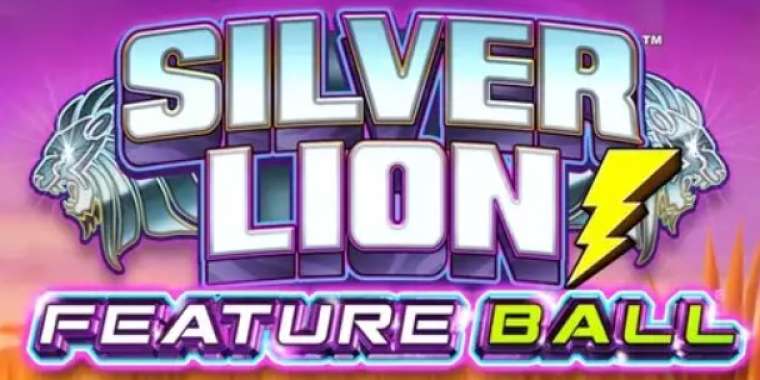 Онлайн слот Silver Lion Feature Ball играть