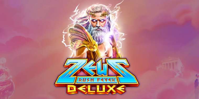 Онлайн слот Zeus Rush Fever Deluxe играть